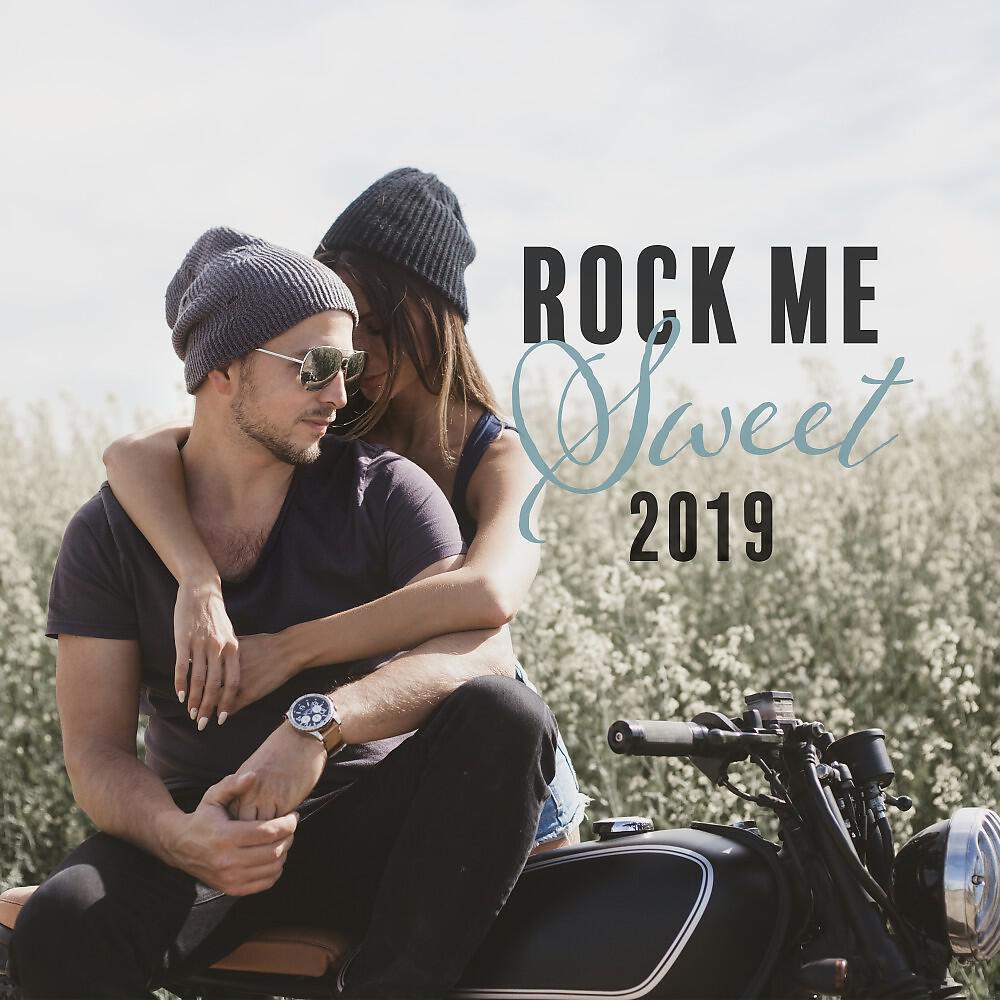 Релиз Rock Me Sweet 2019
