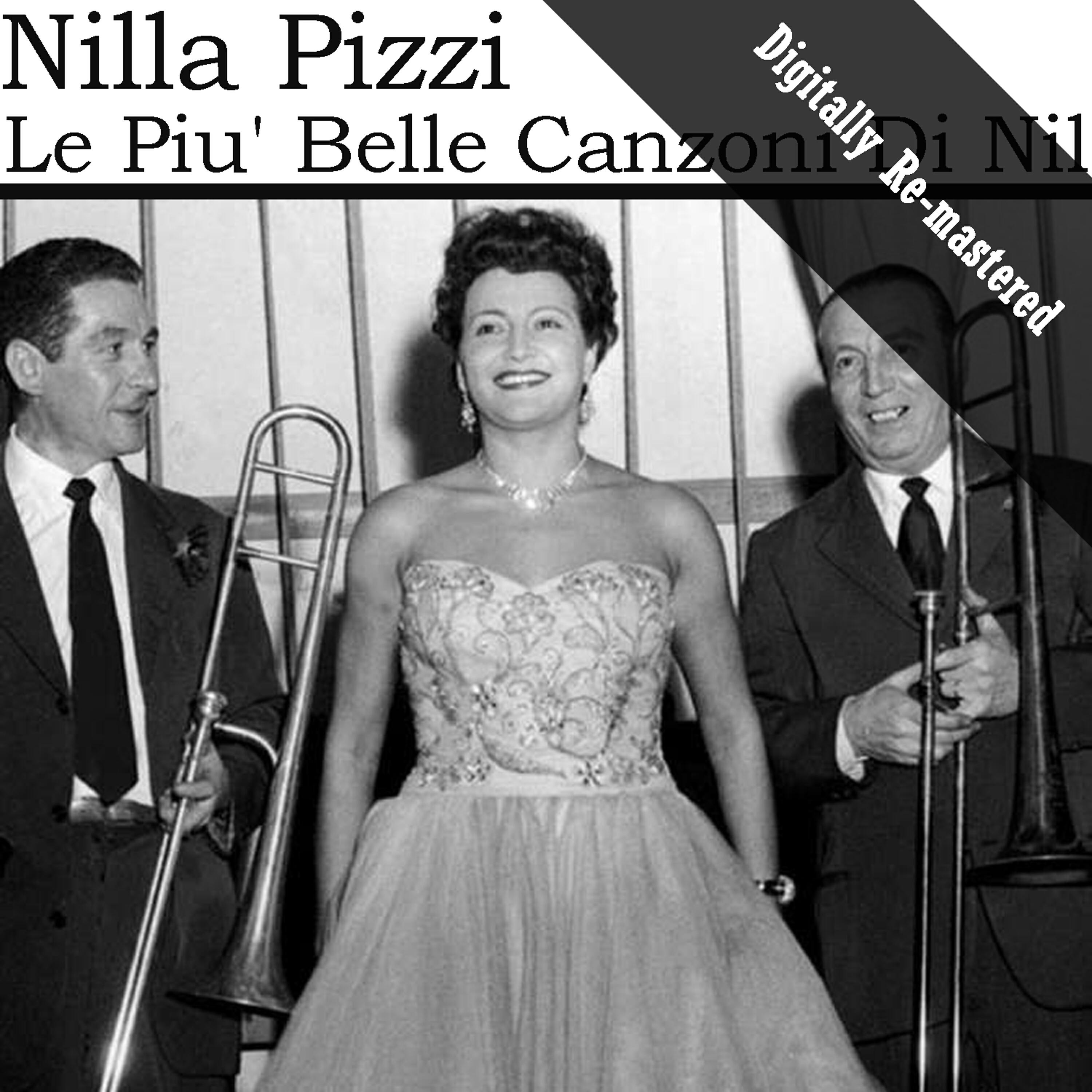 Релиз Le Piu' Belle Canzoni di Nilla Pizzi (Digitally Re-mastered)