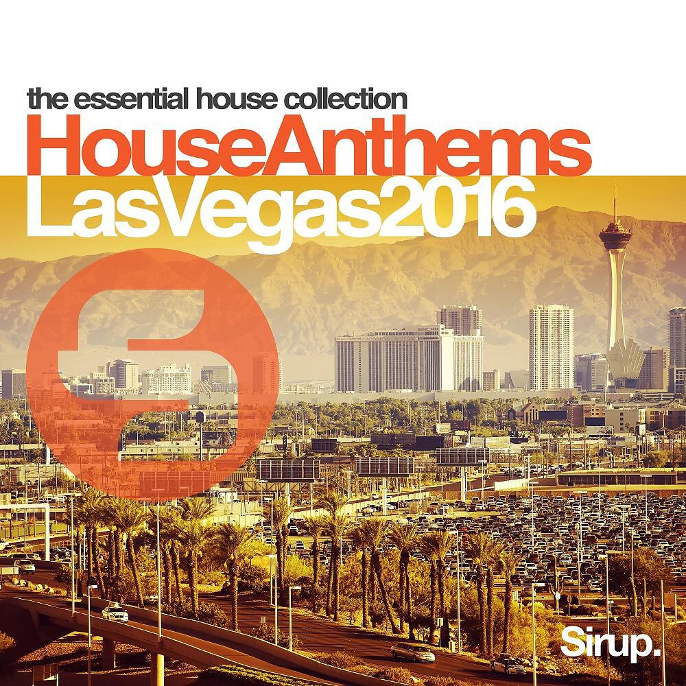 Релиз Sirup House Anthems Las Vegas 2016