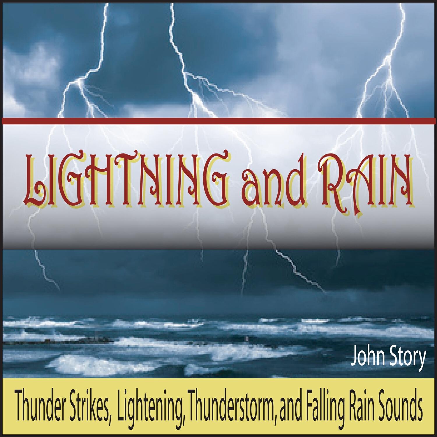 Релиз Lightning and Rain: Thunder Strikes, Lightening, Thunderstorm, and Falling Rain Sounds