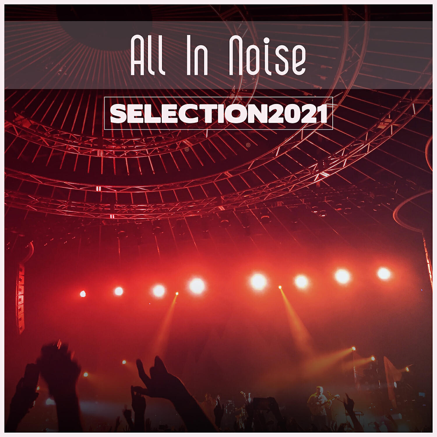 Релиз All In Noise Selection 2021
