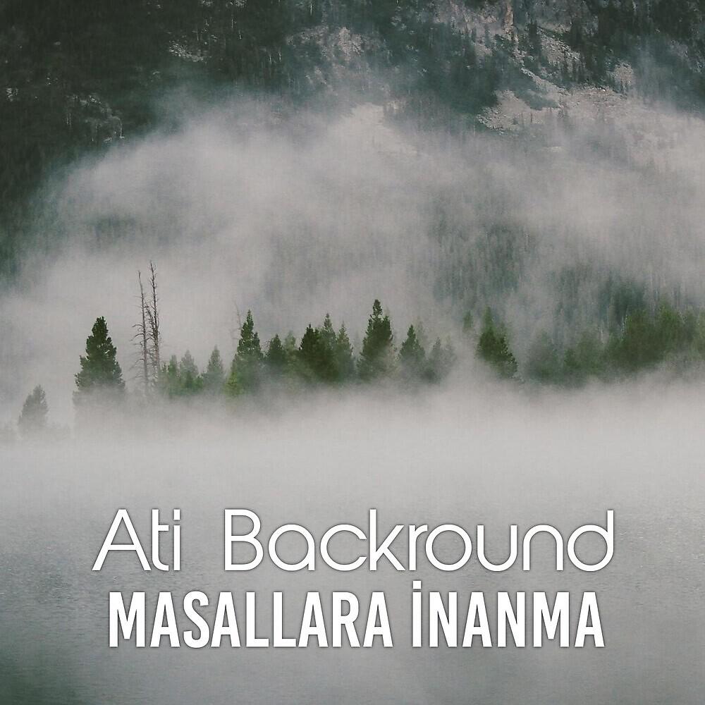 Релиз Masallara İnanma