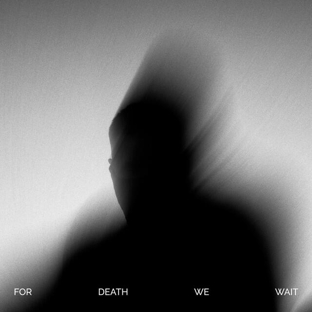 Релиз For Death We Wait