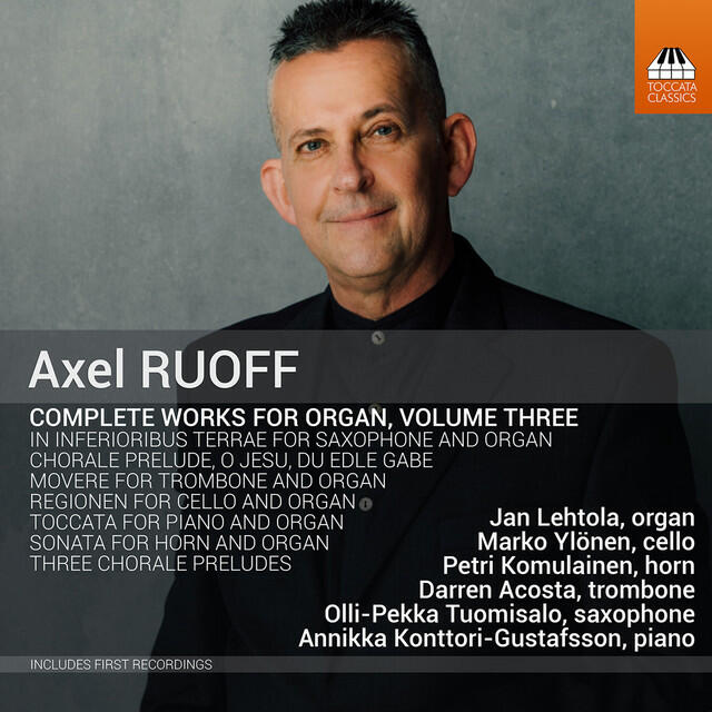 Релиз Axel Ruoff: Complete Works for Organ, Vol. 3