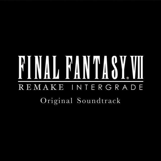 Релиз FINAL FANTASY VII REMAKE INTERGRADE Original Soundtrack