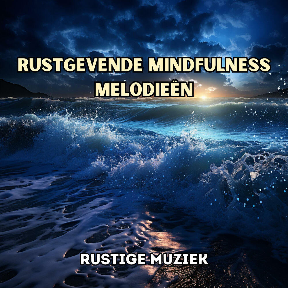 Релиз Rustgevende Mindfulness Melodieën