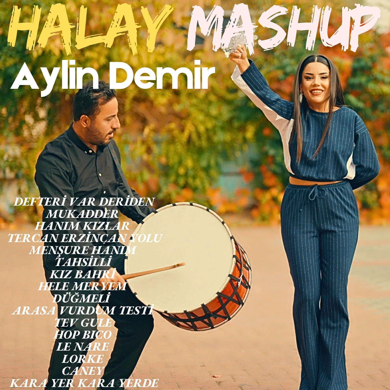 Релиз Defteri Var Deriden / Mukadder / Hanım Kızlar / Tercan Erzincan Yolu / Menşure Hanım / Tahsilli / Kız Bahri / Hele Meryem / Düğmeli / Arasa Vurdum Testi / Tev Gule / Hop Bıco / Le Care / Lorke / Caney / Kara Yer Kara Yerde