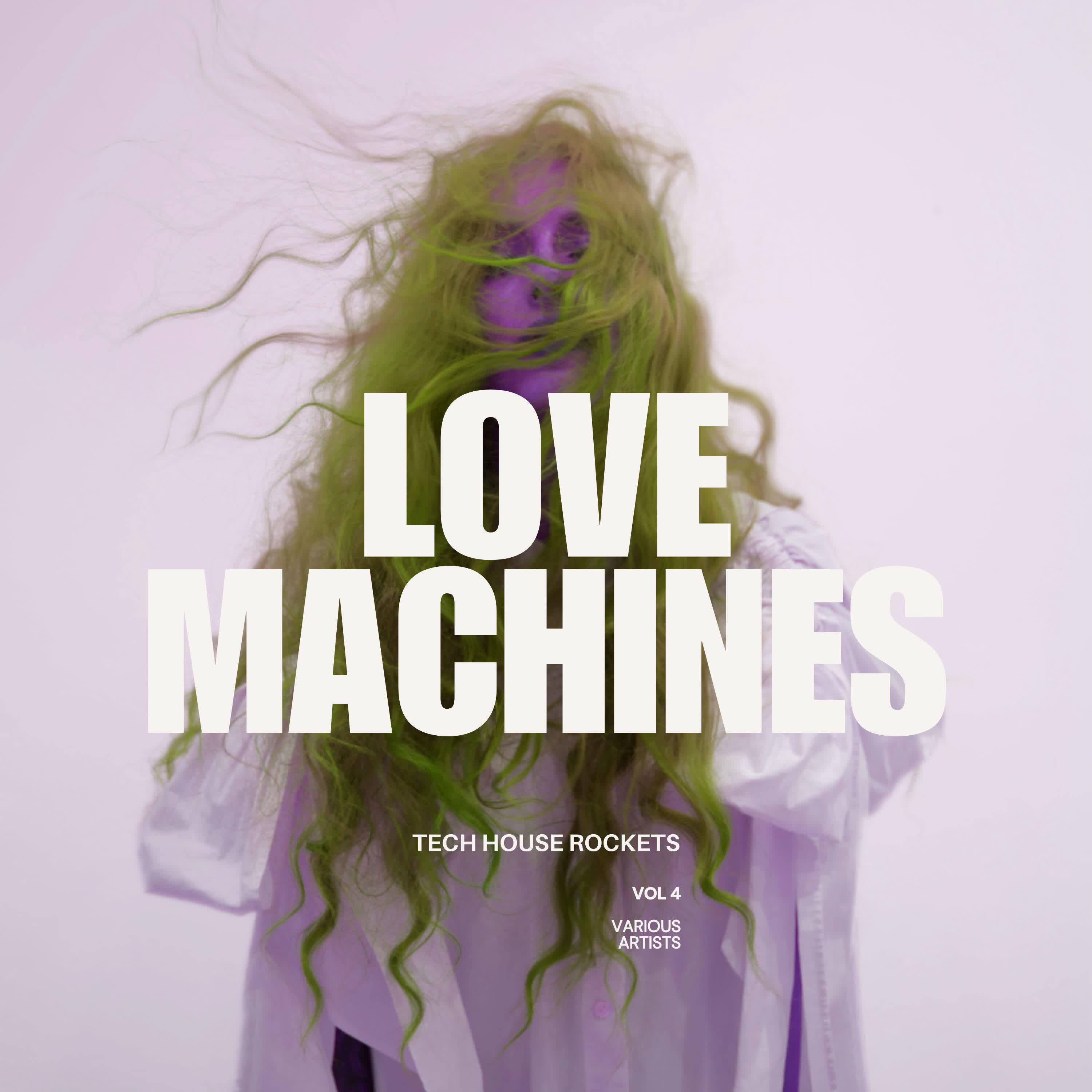 Релиз Lovemachines, Vol. 4 (Tech House Rockets)