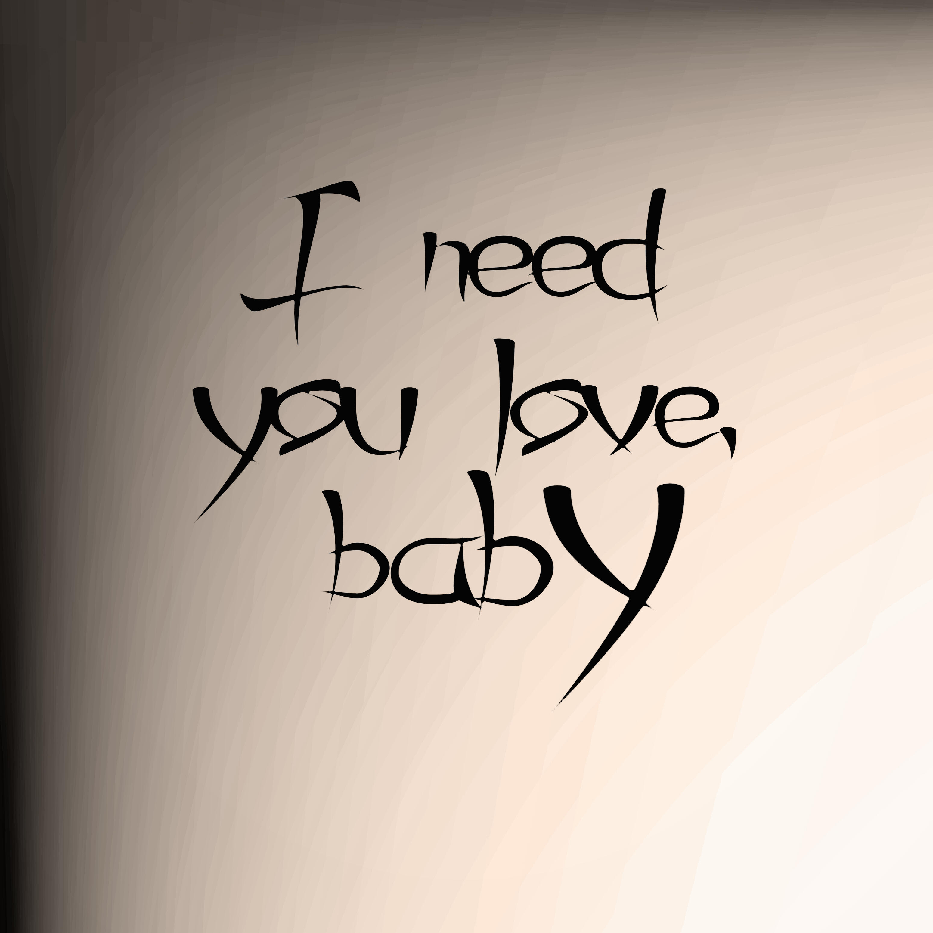 Релиз I Need You Love, Baby