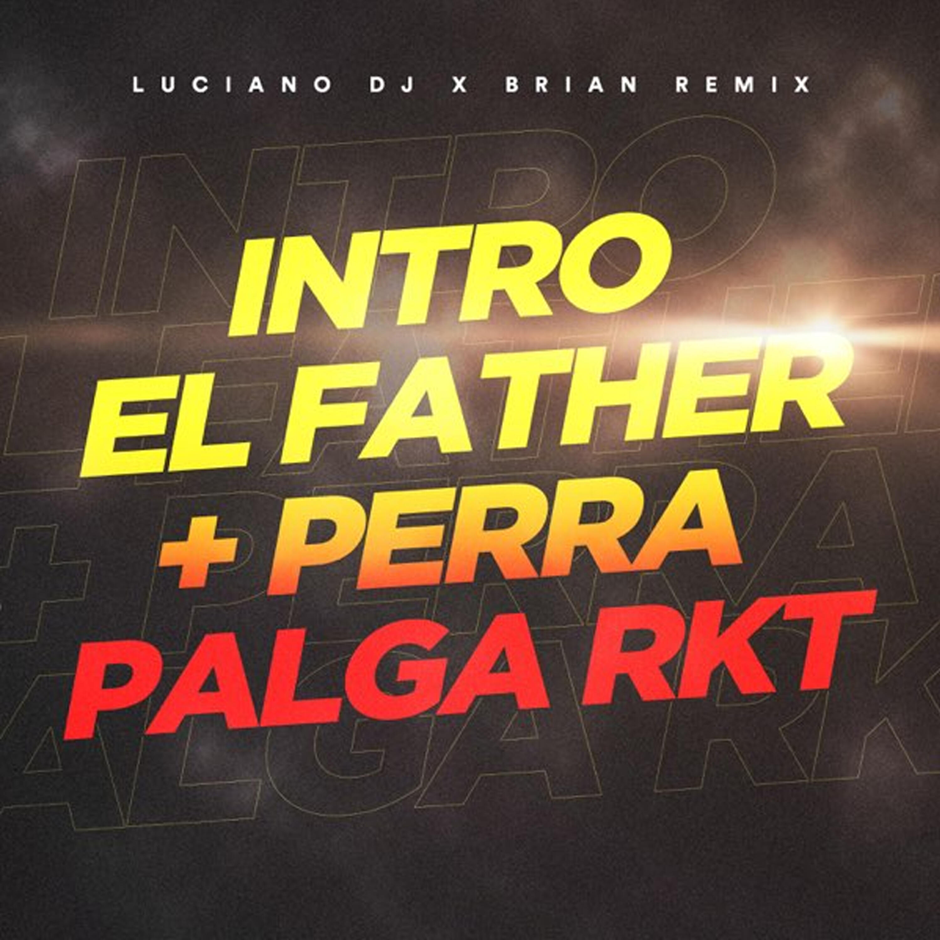 Релиз Intro el Father + Perra Palga RKT