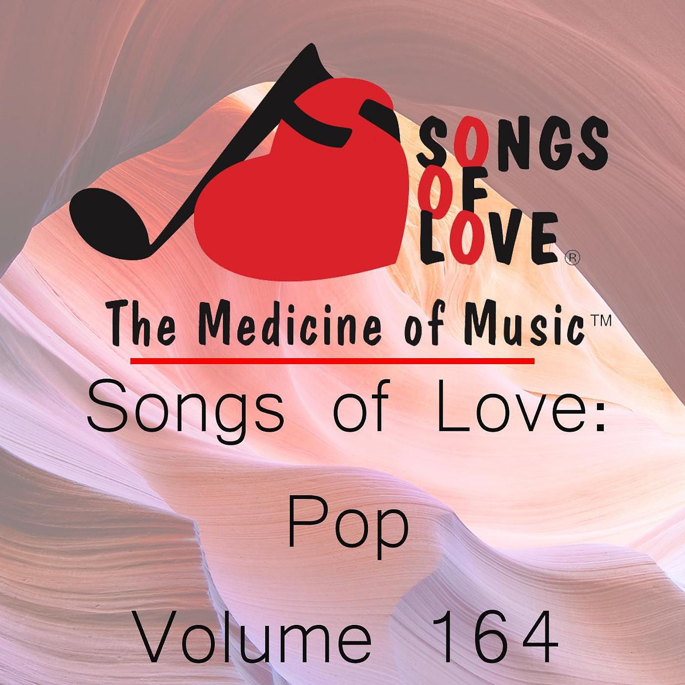 Релиз Songs of Love: Pop, Vol. 164