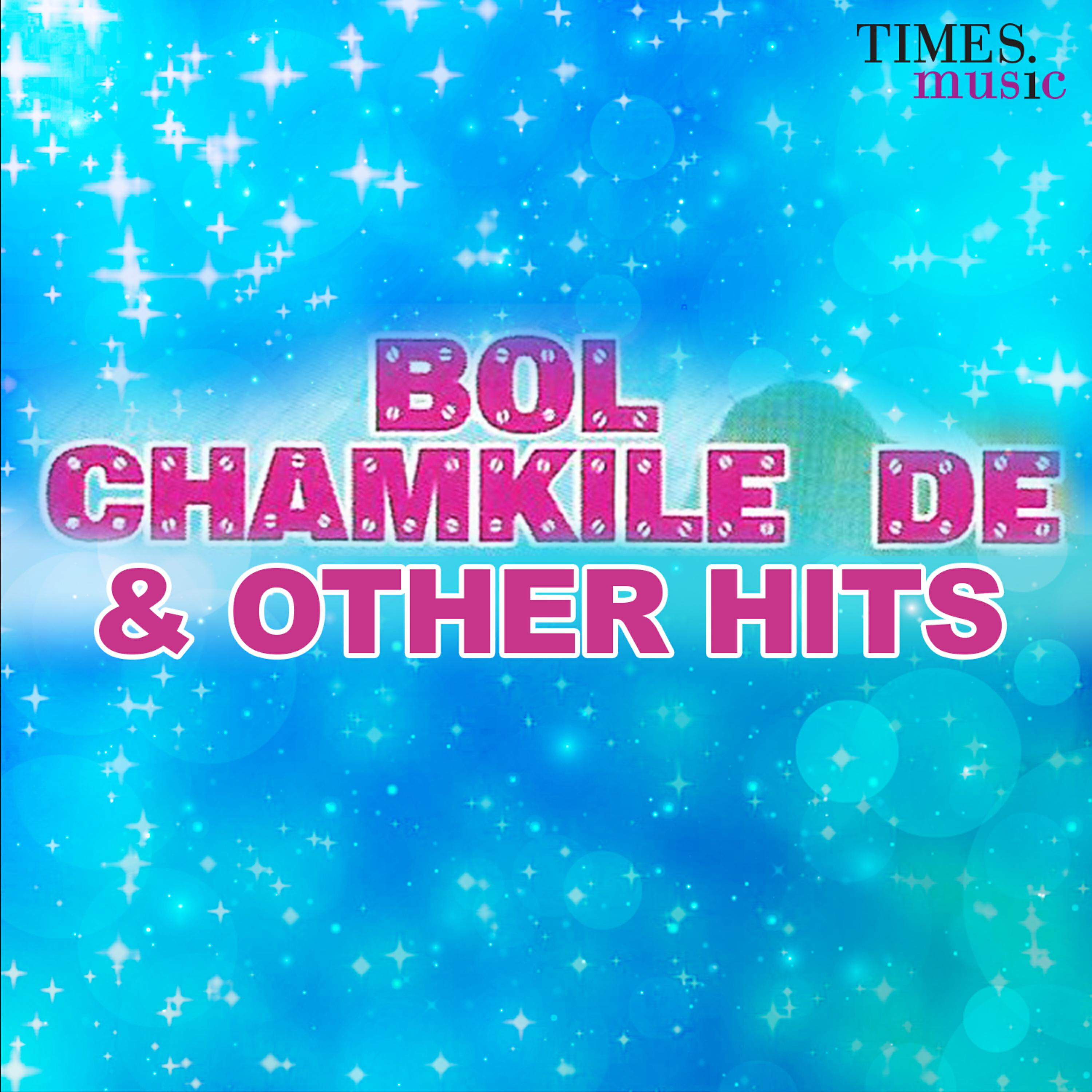 Релиз Bol Chamkile De & Other Hits