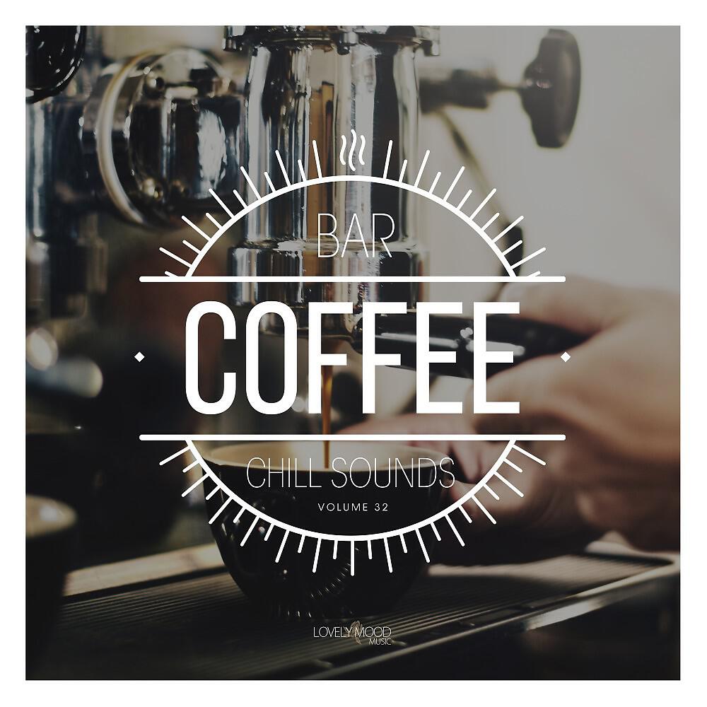 Релиз Coffee Bar Chill Sounds, Vol. 32