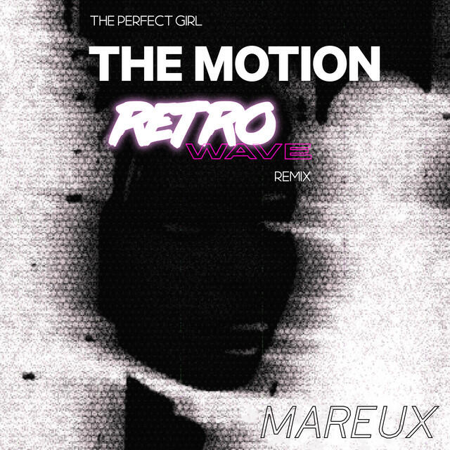 Релиз The Perfect Girl (The Motion Retrowave Remix)