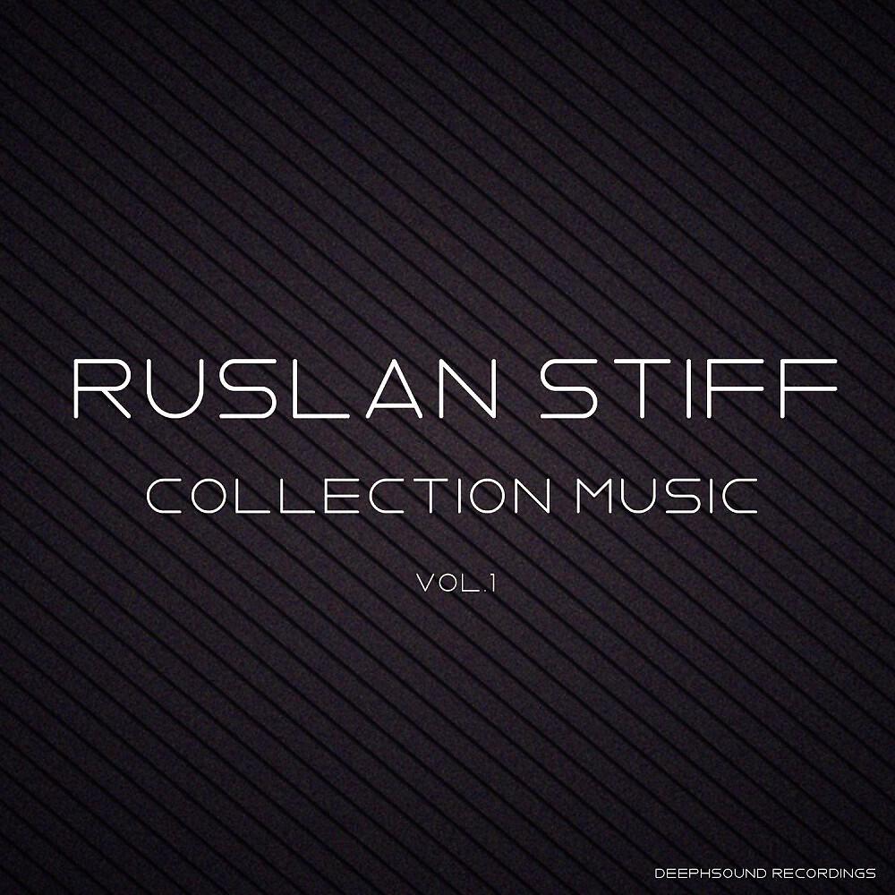 Релиз Ruslan Stiff - Collection Music