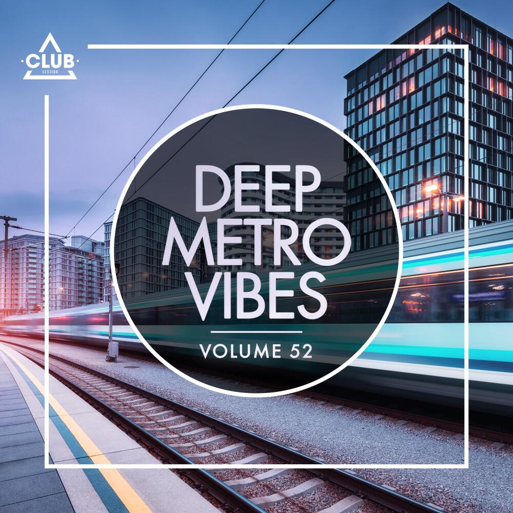 Релиз Deep Metro Vibes, Vol. 52