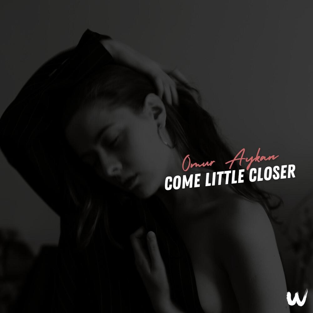 Релиз Come Little Closer