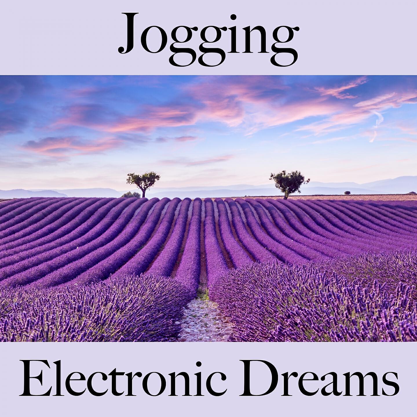 Релиз Jogging: Electronic Dreams - The Best Sounds For Working Out