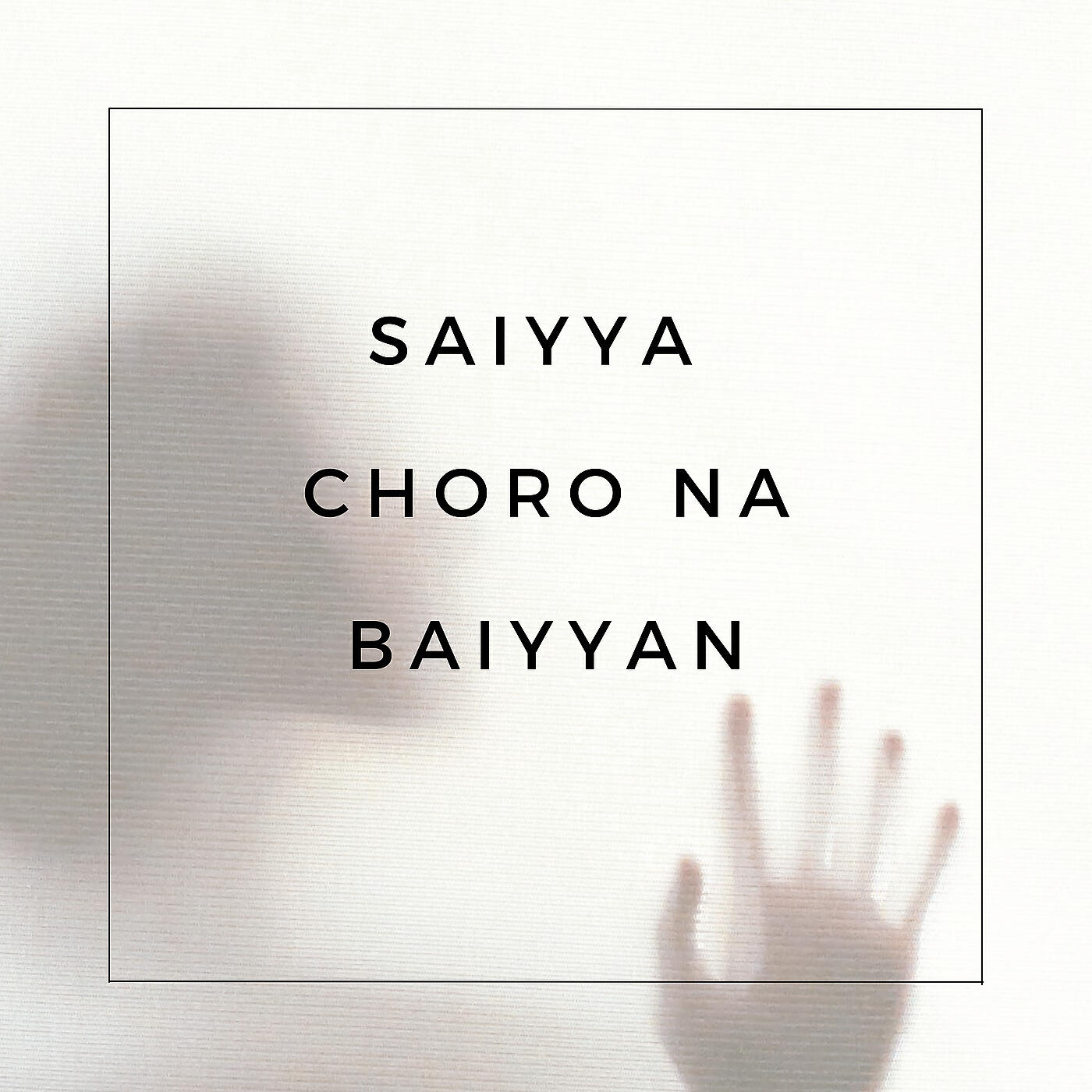 Релиз Saiyya Choro Na Baiyyan