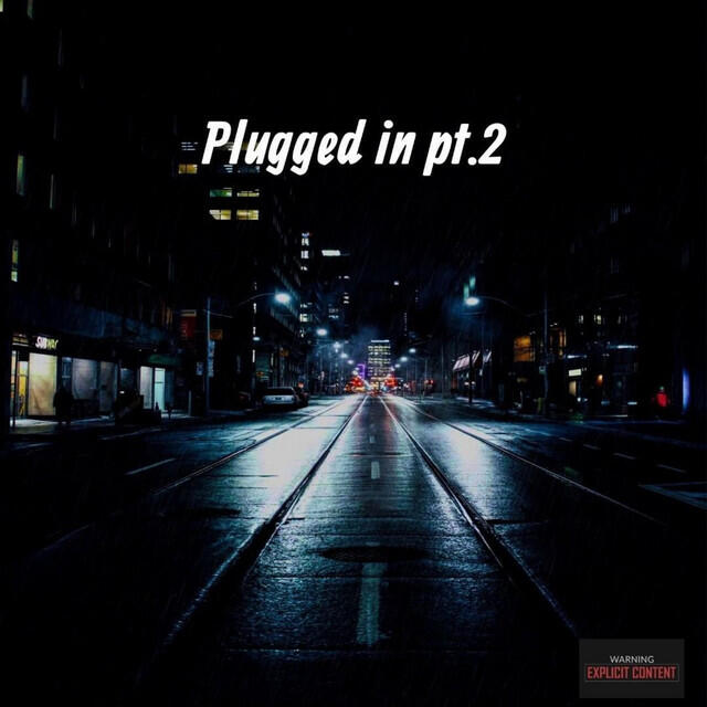 Релиз Plugged in Pt. 2