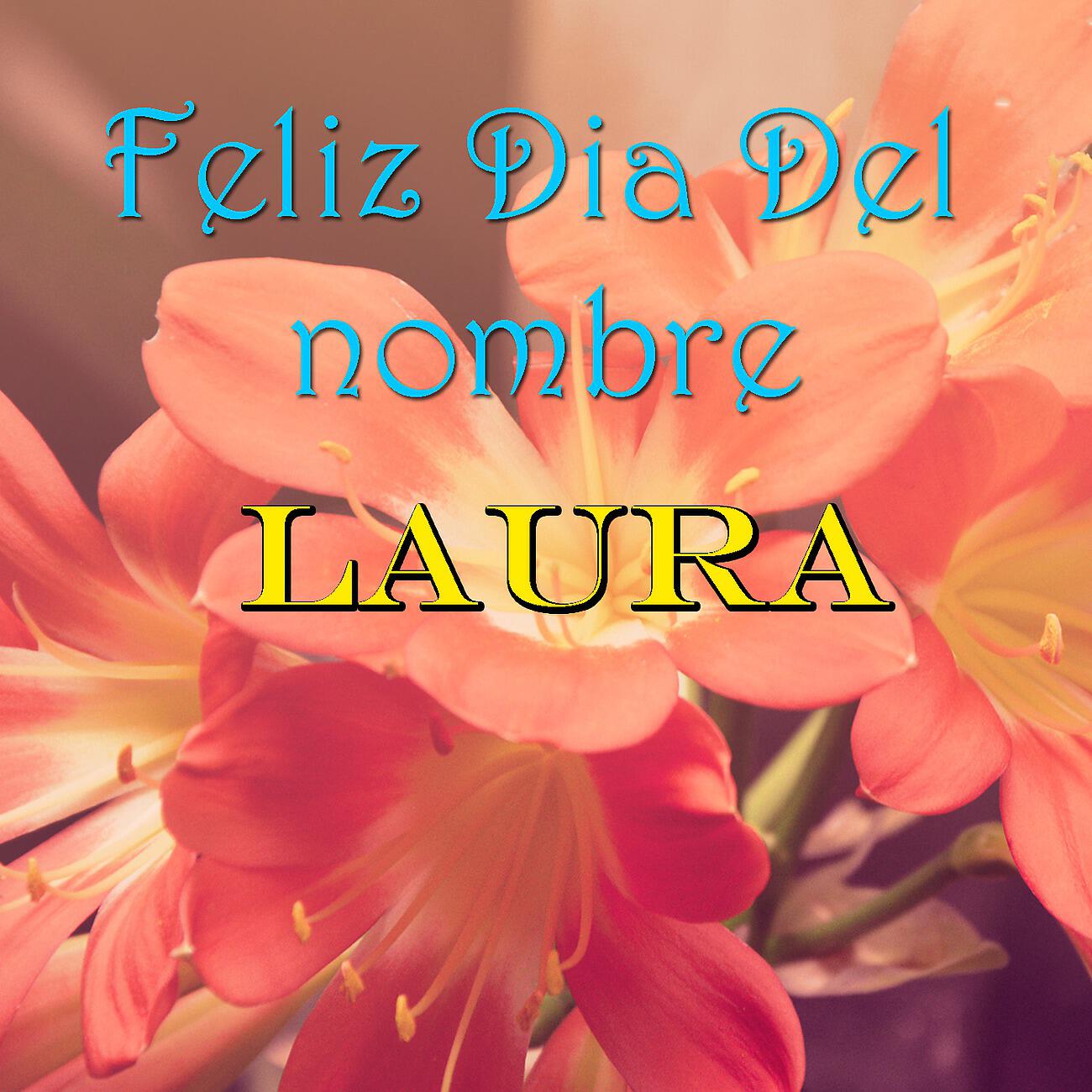 Релиз Feliz Dia Del nombre Laura