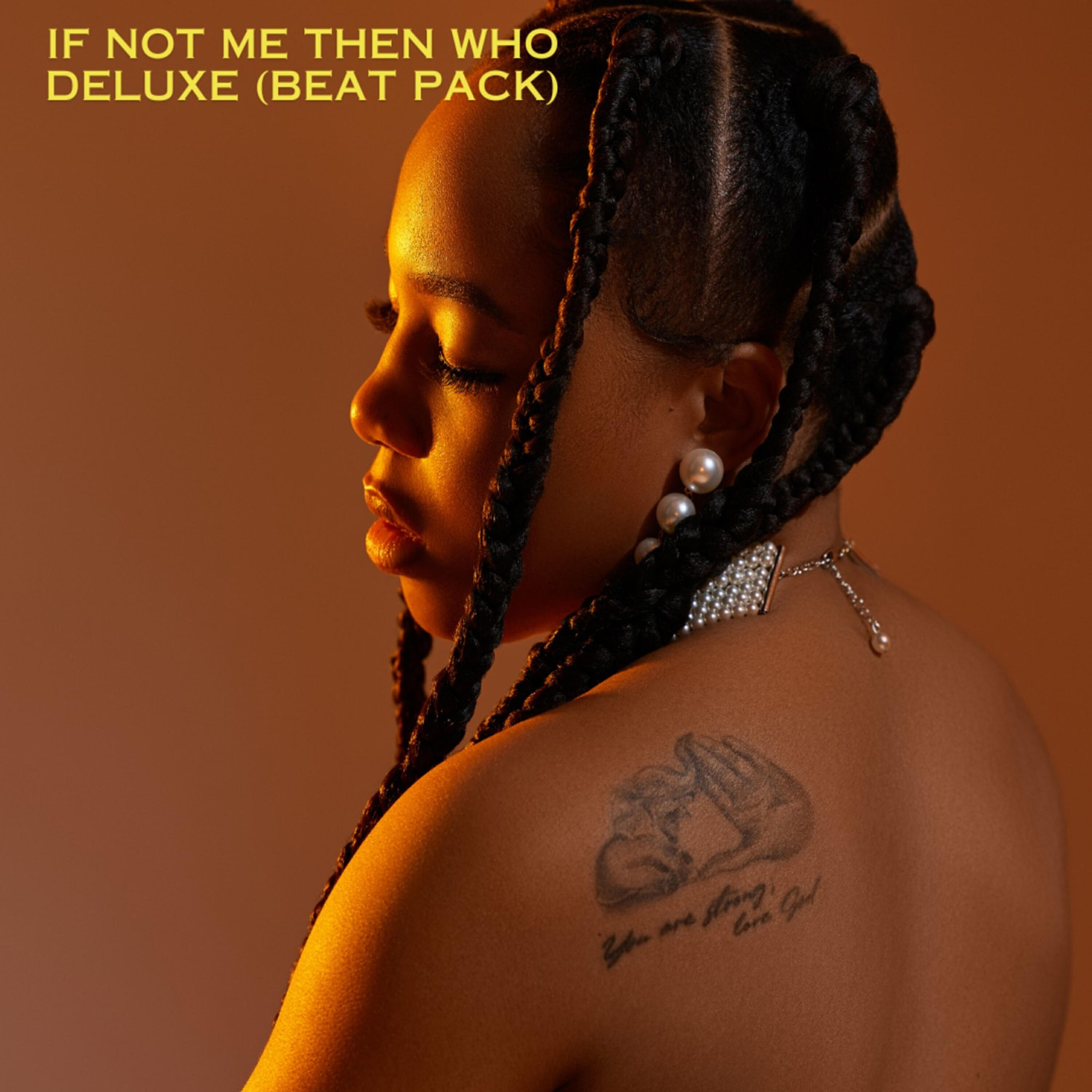 Релиз If Not Me Then Who Deluxe (Beat Pack)