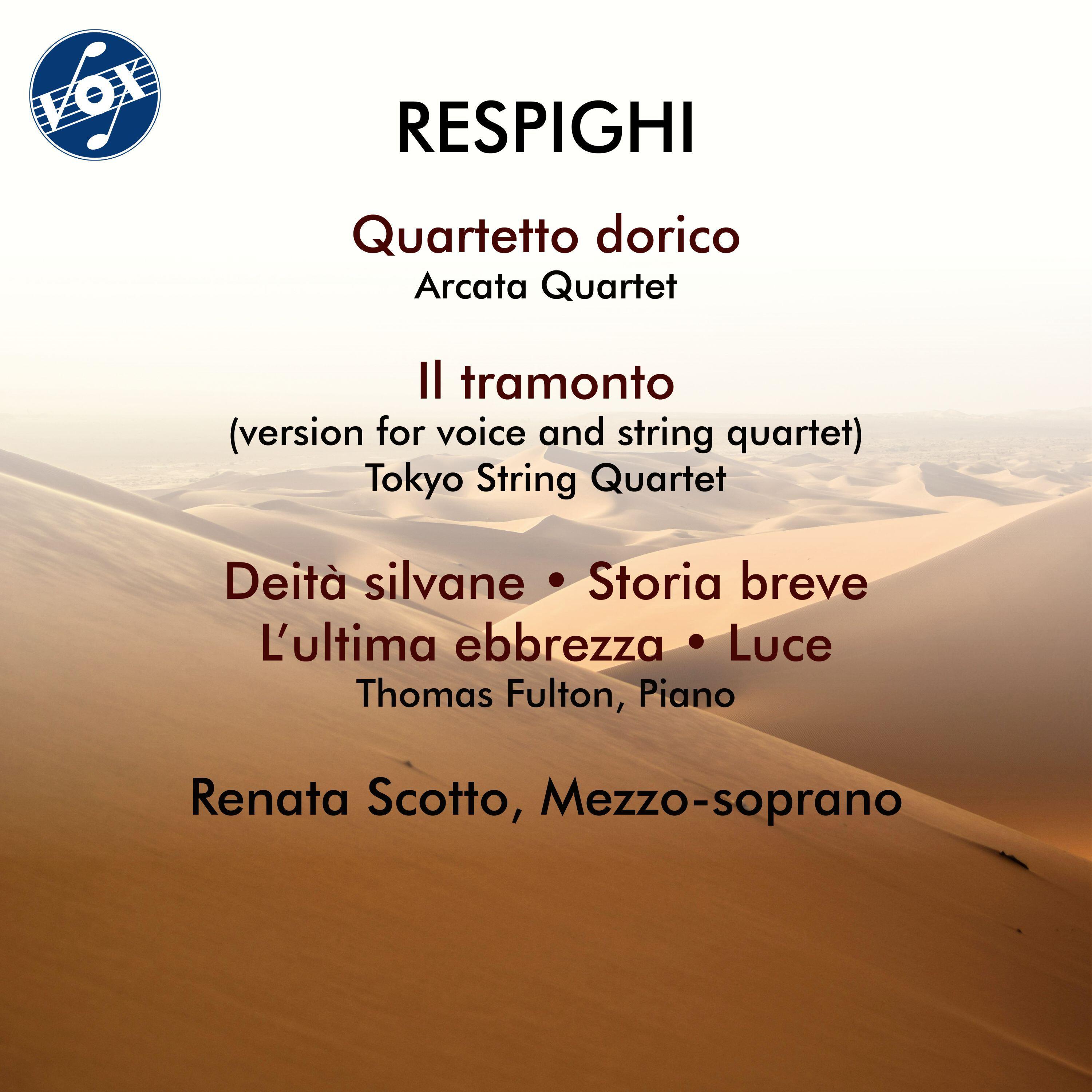Релиз Respighi: Quartetto dorico, P. 144, Il tramonto, P. 101 & Other Vocal Works