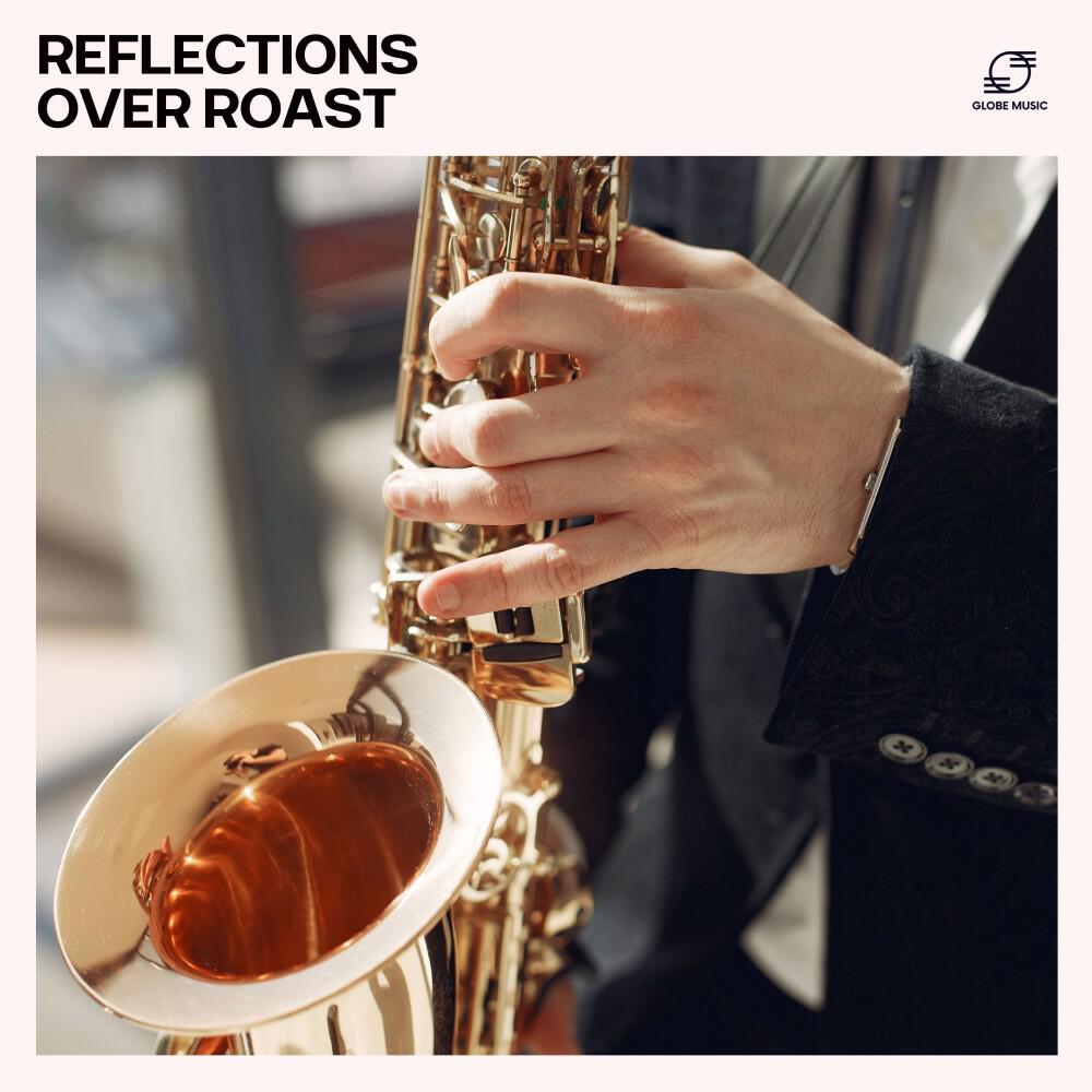 Релиз Reflections over Roast