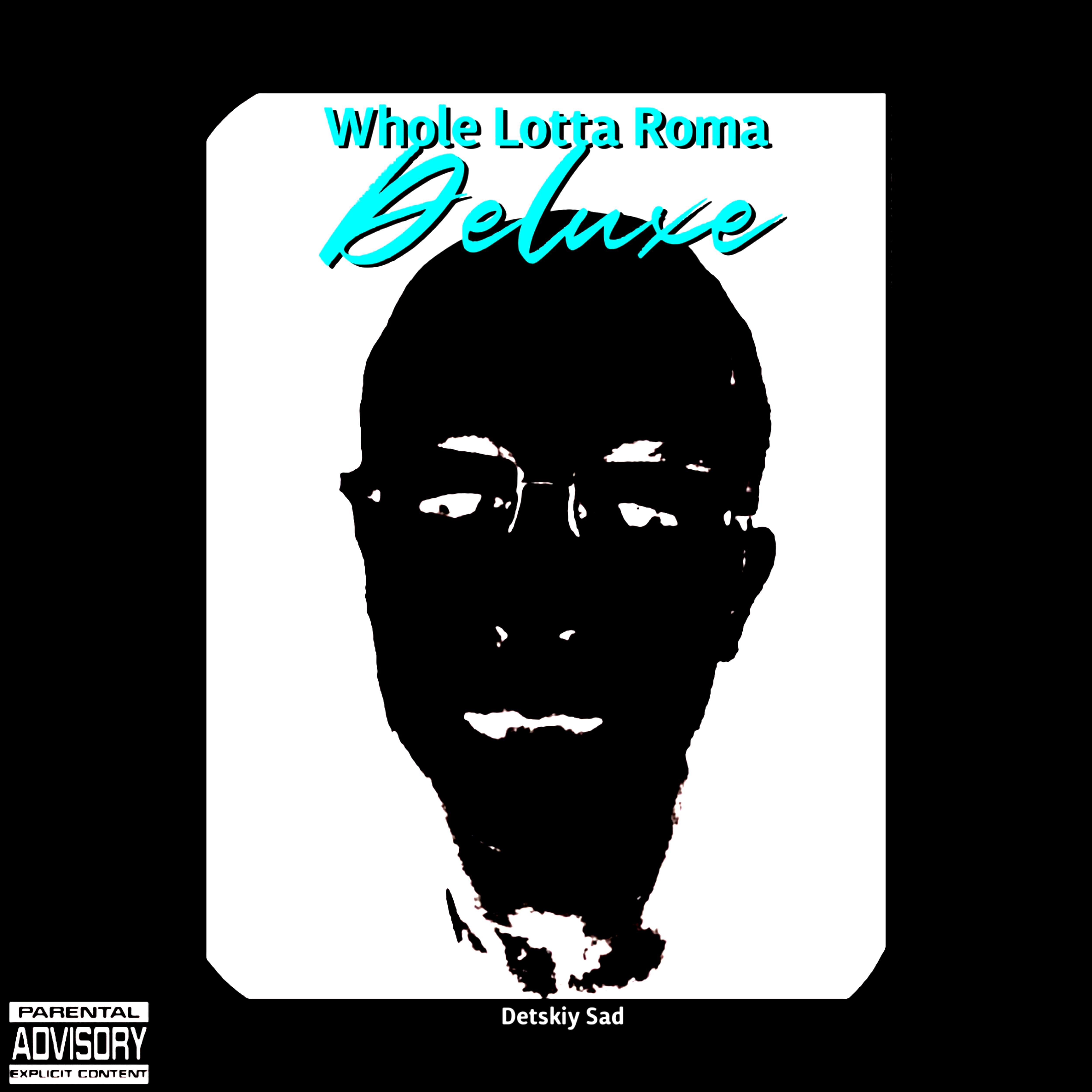 Релиз Whole Lotta Roma Deluxe