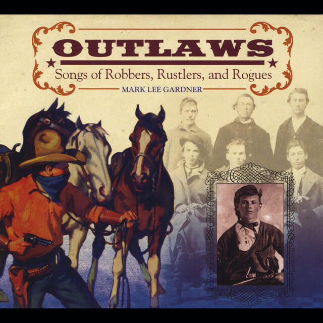 Релиз Outlaws: Songs of Robbers, Rustlers, and Rogues