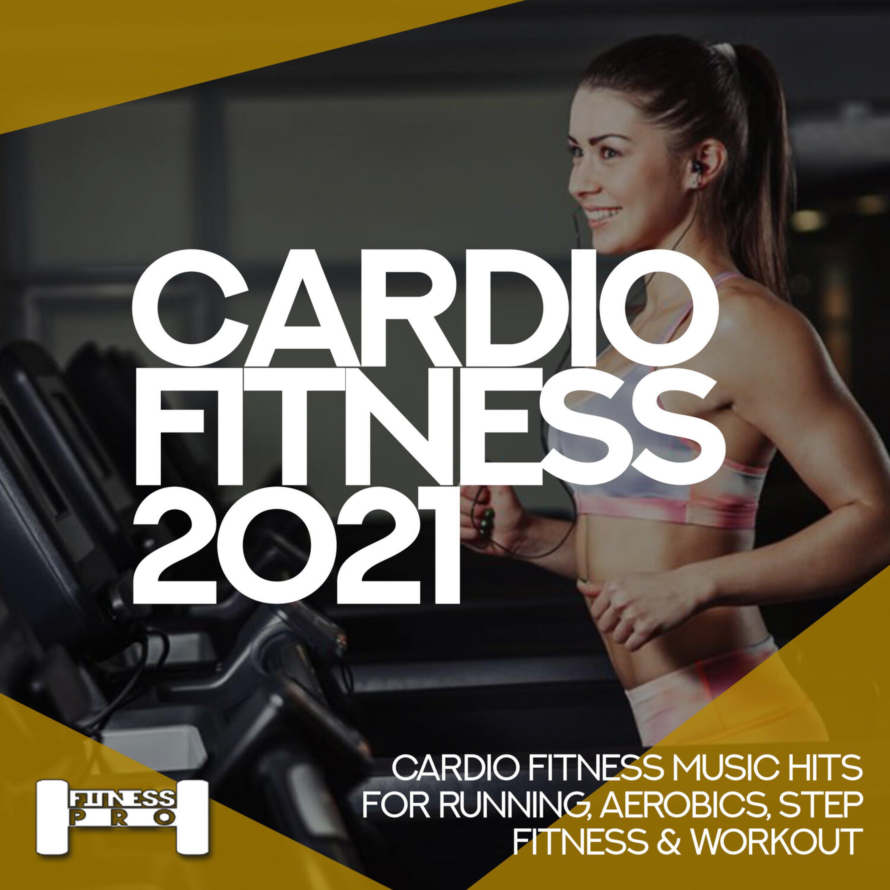 Релиз Cardiofitness 2021 - Cardio Fitness Music Hits for Running, Aerobics, Step, Fitness & Workout