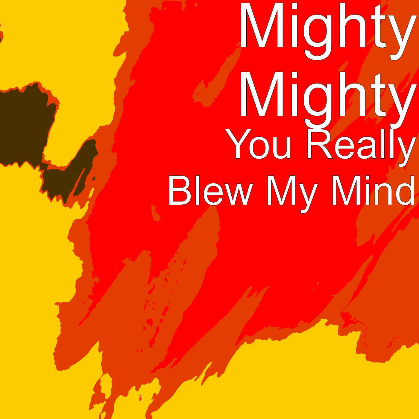 Релиз You Really Blew My Mind