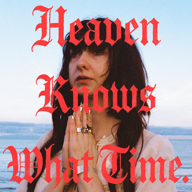 Релиз HEAVEN KNOWS WHAT TIME