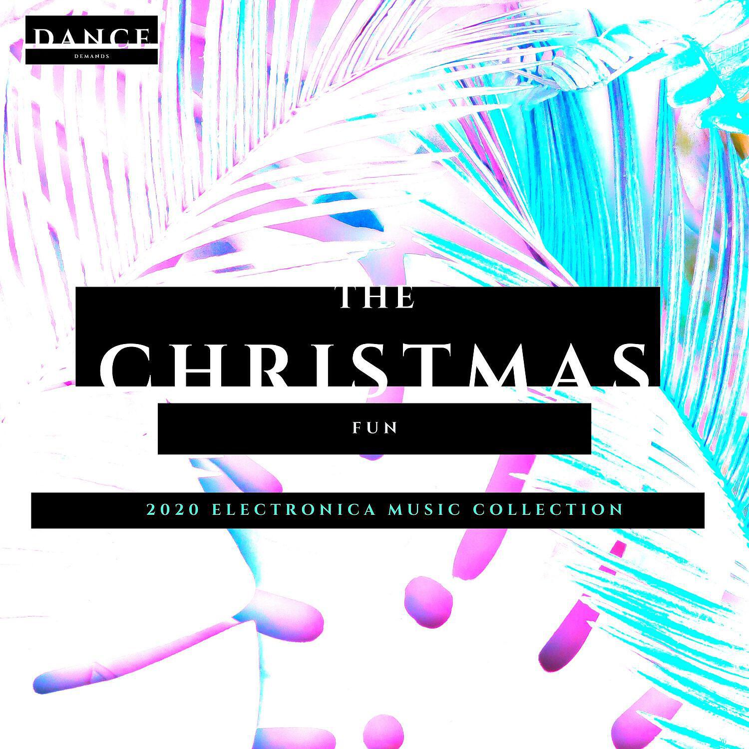 Релиз The Christmas Fun - 2020 Electronica Music Collection