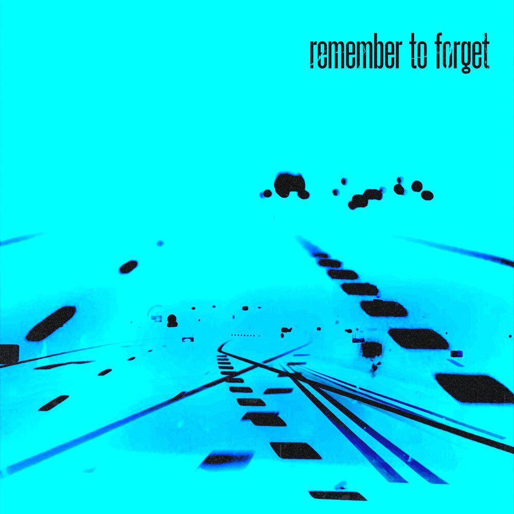 Релиз remember to forget