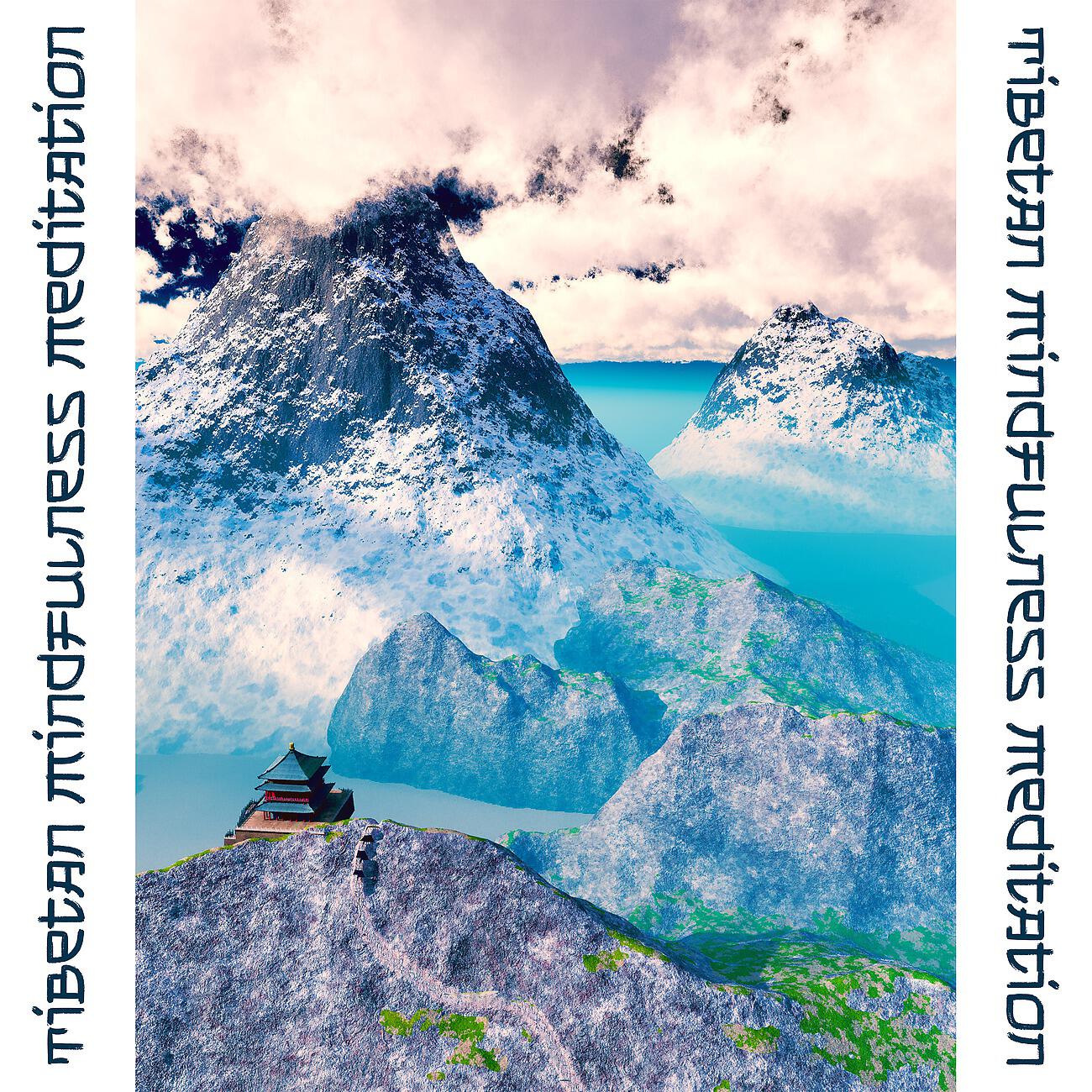 Релиз Tibetan Mindfulness Meditation - Soothing Deep Prayer That Soothes You