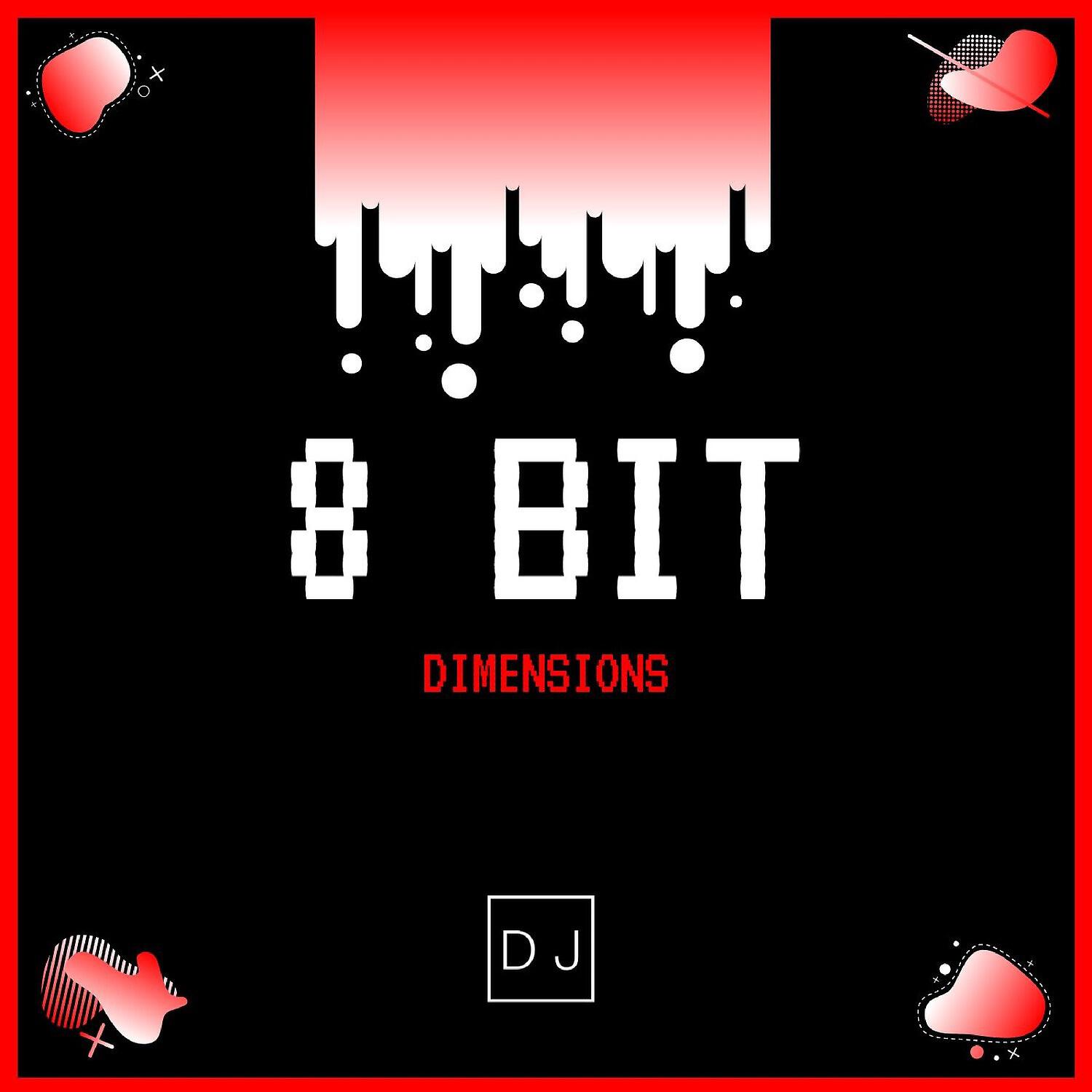 Релиз 8 Bit - Dimensions