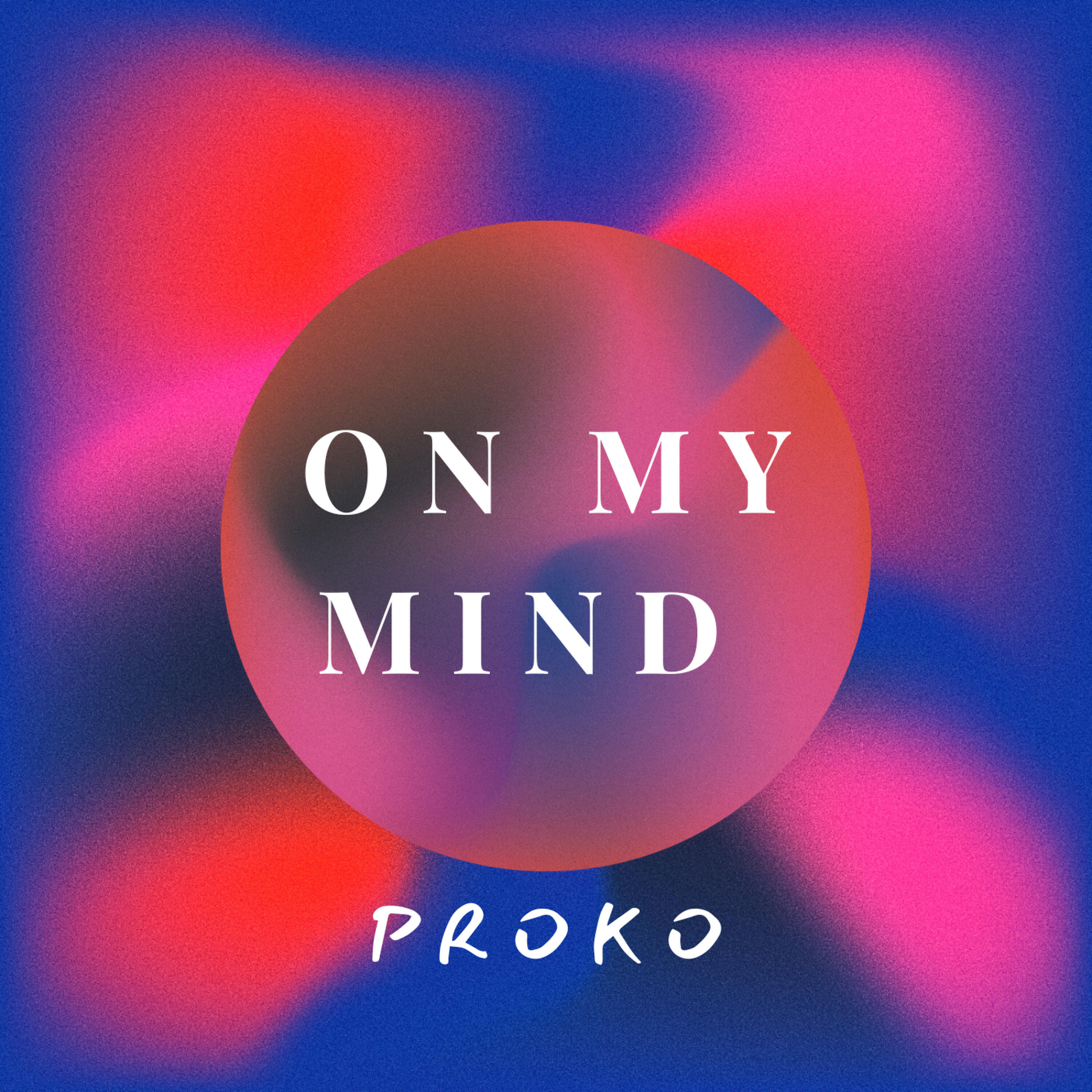 Релиз On My Mind