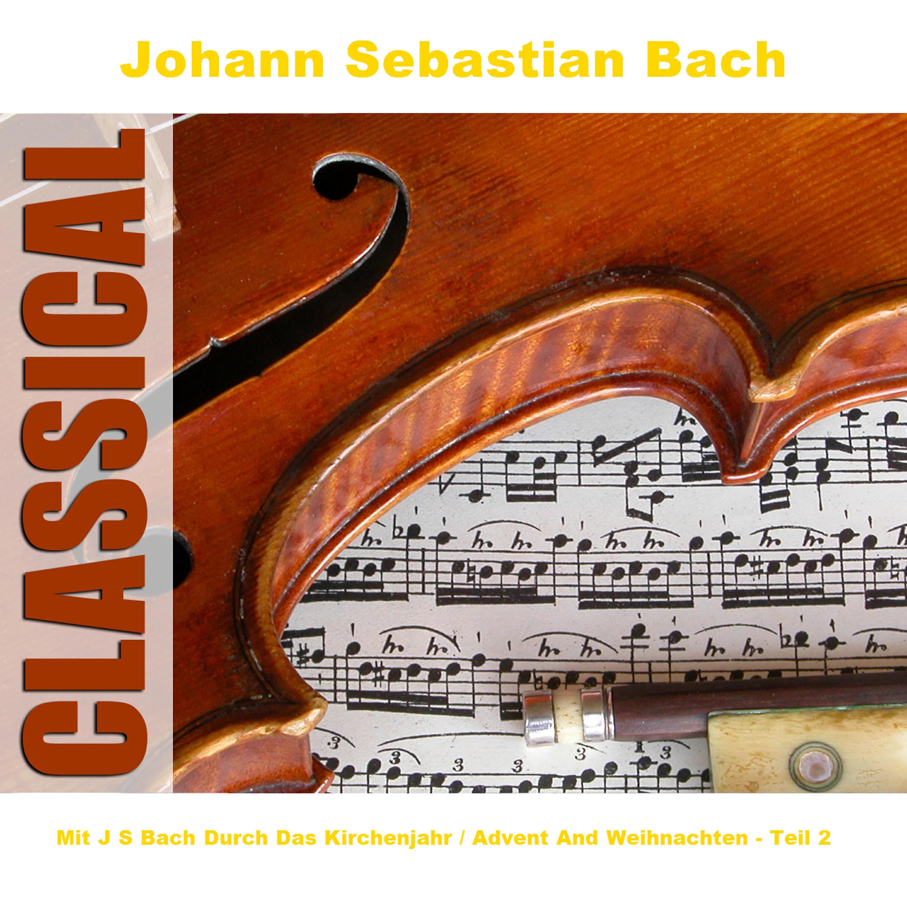 Релиз Mit J S Bach Durch Das Kirchenjahr / Advent And Weihnachten - Teil 2