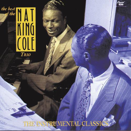Релиз The Best Of The Nat King Cole Trio: Instrumental Classics