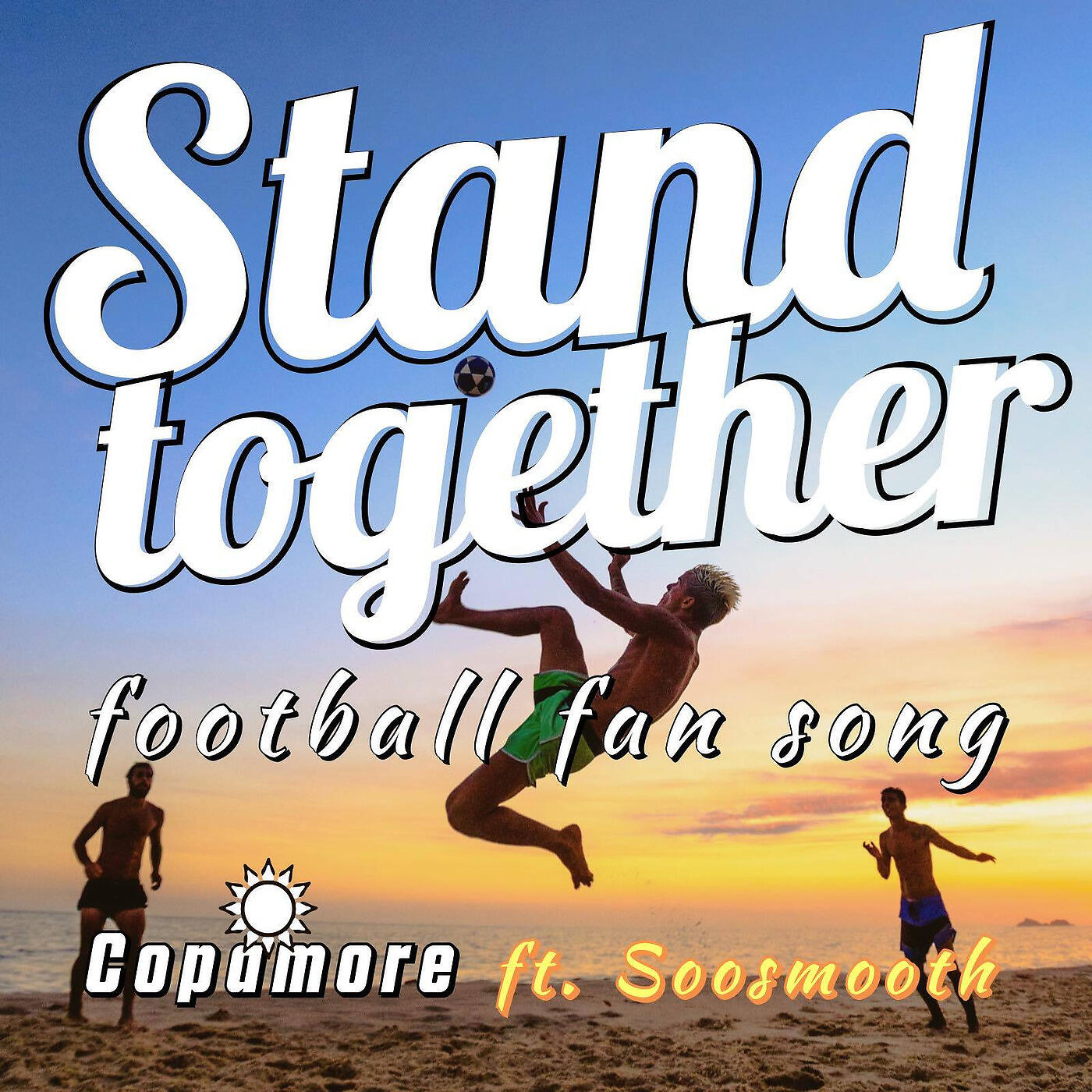 Релиз Stand Together (Football Fan Song)