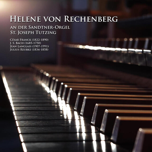 Релиз Helene von Rechenberg an der Sandtner-Orgel St. Joseph Tutzing