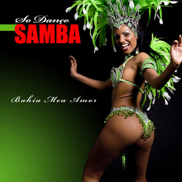 Релиз So Danço Samba (Bahia Meu Amor)
