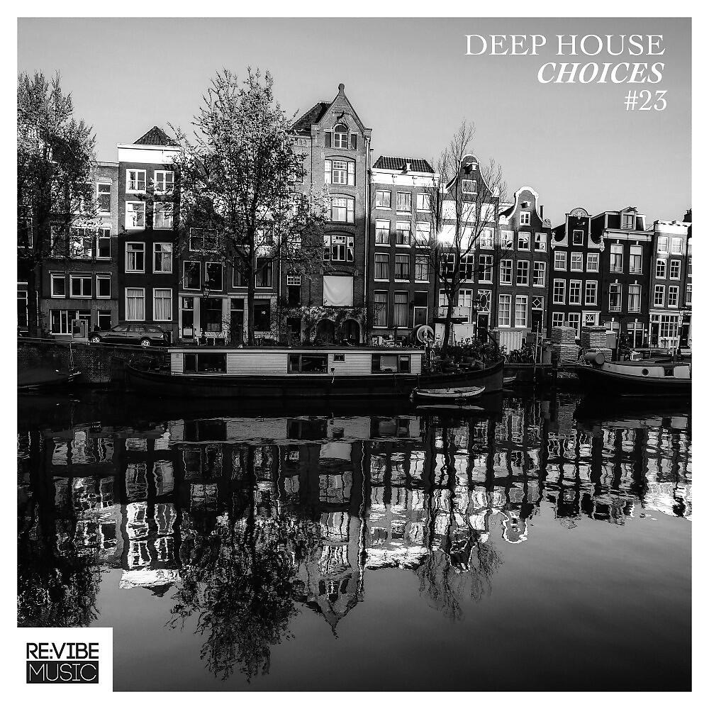 Релиз Deep House Choices, Vol. 23