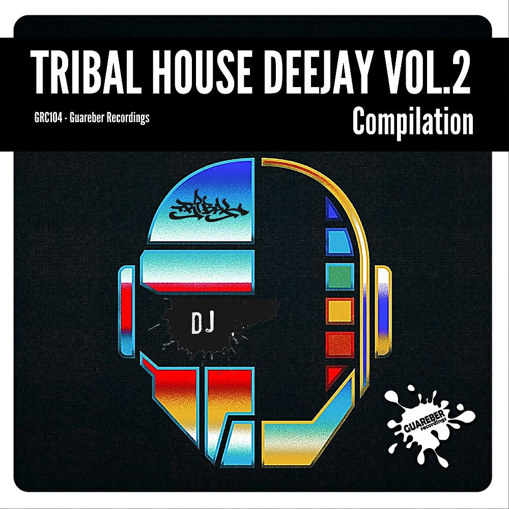 Релиз Tribal House Deejay, Vol. 2