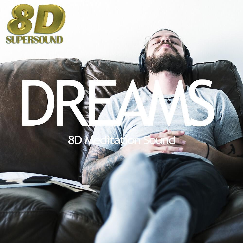Релиз Dreams (8D Meditation Sound)