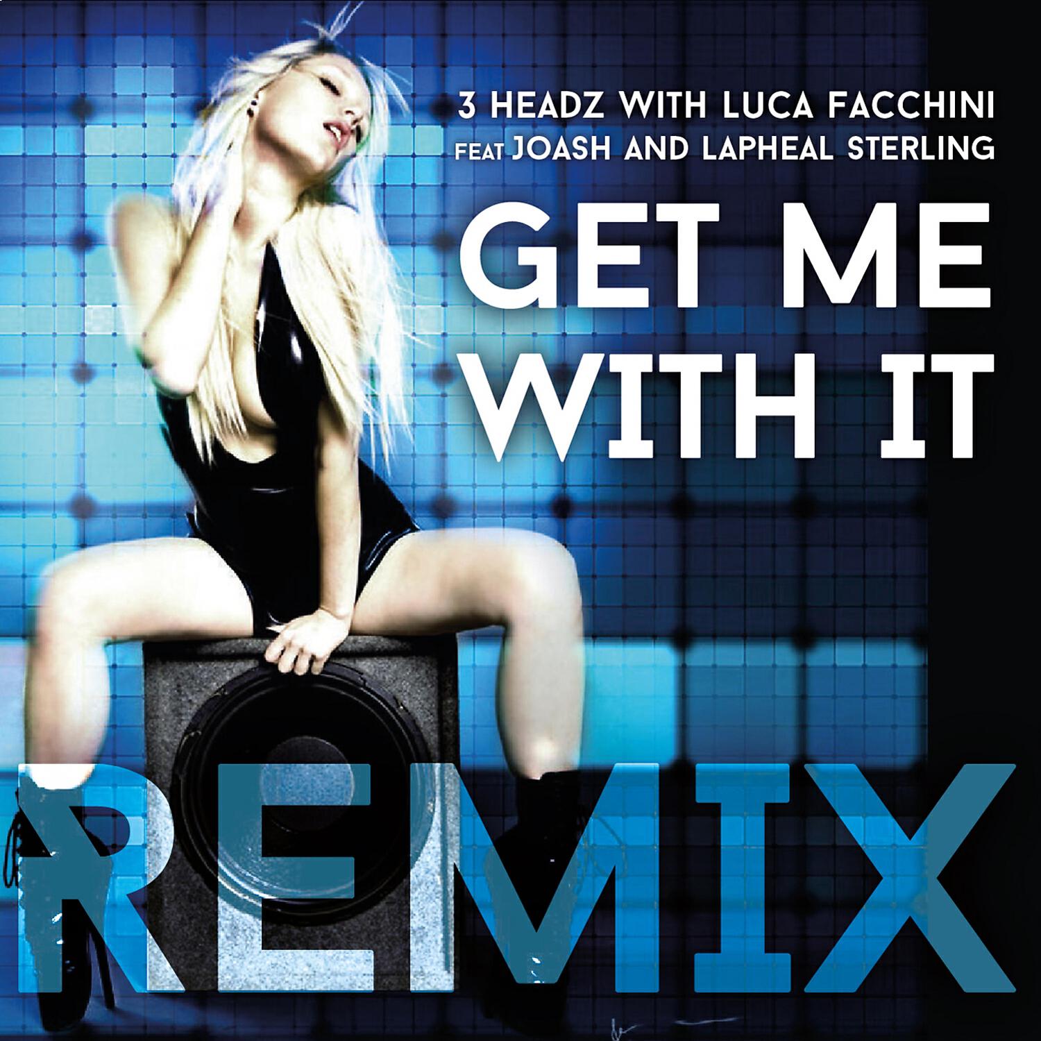 Релиз Get Me with It ( Remix )