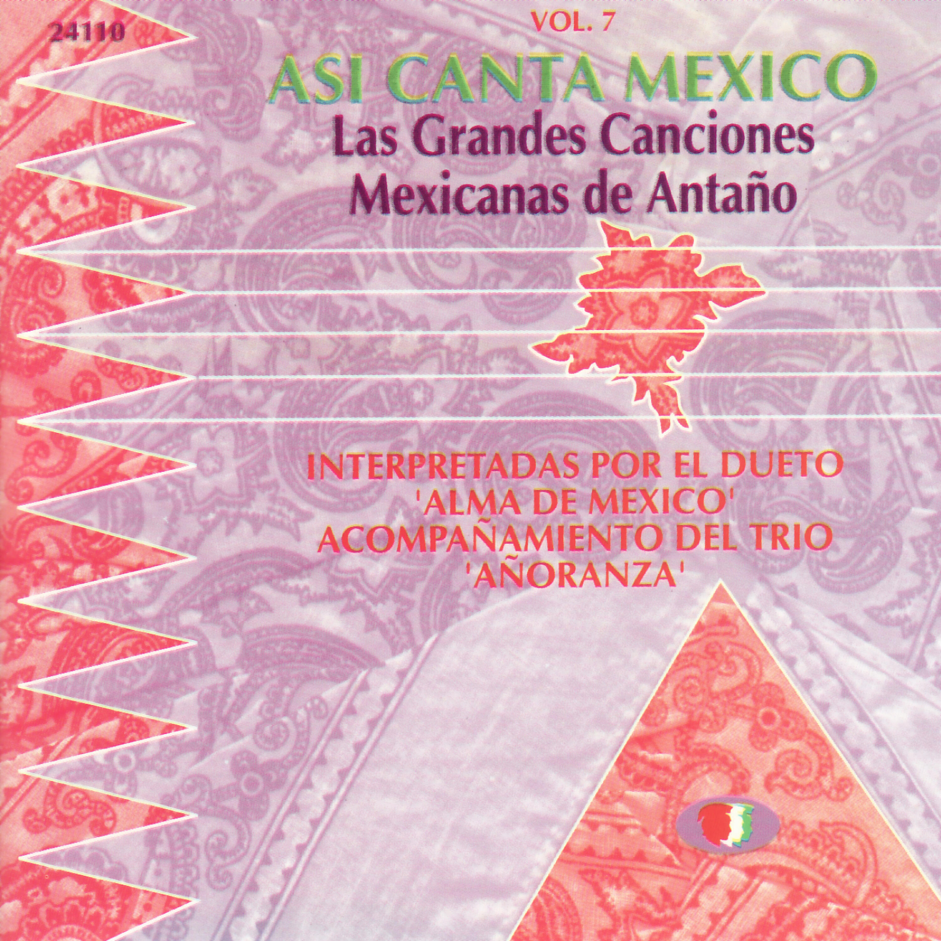 Релиз Asi Canta Mexico Vol. 7 - Las Grandes Canciones Mexicanas de Antaño