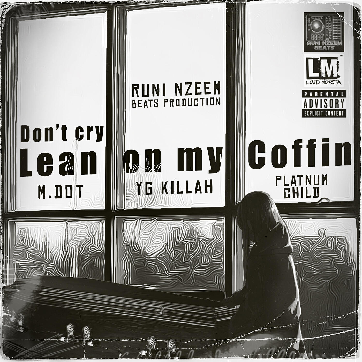 Релиз Don't Cry Lean on My Coffin