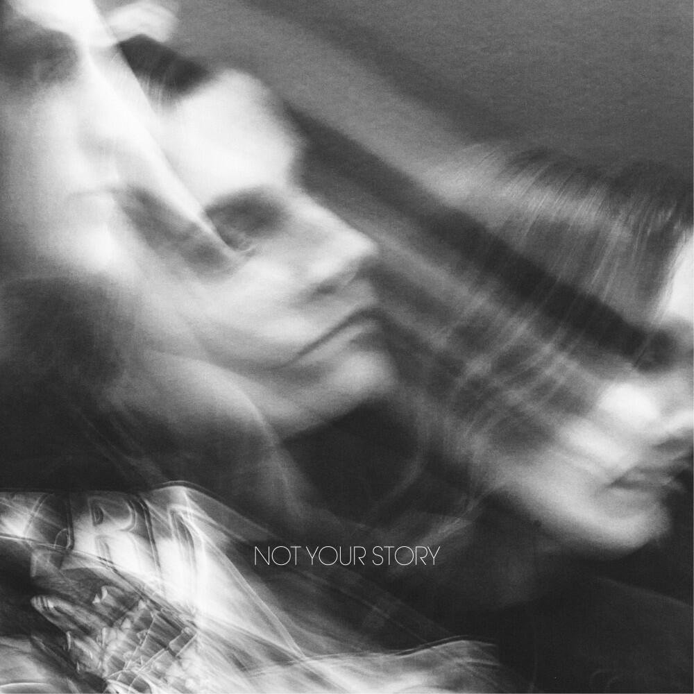 Релиз Not Your Story